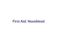 Nosebleed, First Aid – First Aid